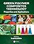 Green Polymer Composites Technology: Properties and Applications