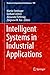 Intelligent Systems in Industrial Applications (Studies in Computational Intelligence Book 949)