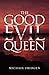 The Good Evil Queen