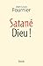 Satané Dieu (Hors collection littérature française) (French Edition)