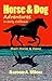Horse & Dog Adventures in Early California: Short Stories & Poems (True Pet Stories for Kids Book 2)
