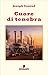Cuore di tenebra (Emozioni senza tempo) (Italian Edition)