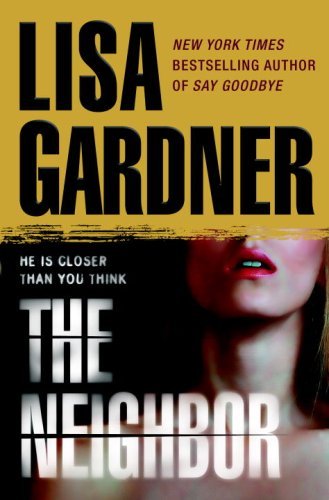 The Neighbor: A Detective D. D. Warren Novel