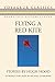Flying a Red Kite (Voyageur Classics Book 30)