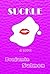 Suckle: A Novel