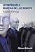 La imparable marcha de los robots (Spanish Edition)