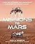 Missions to Mars: A New Era of Rover and Spacecraft Discovery on the Red Planet