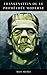 Frankenstein ou le Prométhée Moderne by Mary Wollstonecraft Shelley
