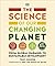 The Science of our Changing Planet: From Global Warming to Sustainable Development