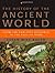 The History of the Ancient World: From the Earliest Accounts to the Fall of Rome