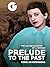 Prelude to the Past by Rosie efenberg
