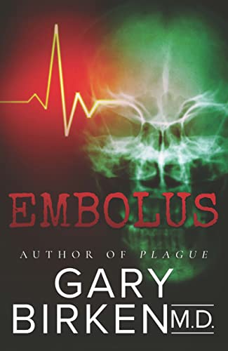 Embolus: A Medical Thriller (Kindle Edition)