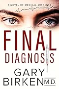 Final Diagnosis: A Medical Thriller