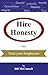 Hire Honesty: Then Trust Your Employees