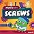 A Maker's Guide to Screws (A Maker's Guide to Simple Machines)