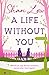 A Life Without You