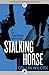 Stalking Horse (The Lt. Hastings Mysteries)
