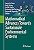 Mathematical Advances Towards Sustainable Environmental Systems
