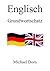 Englisch I: Grundwortschatz (German Edition)