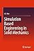 Simulation Based Engineering in Solid Mechanics (Springerbriefs in Applied Sciences and Technology)