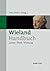 Wieland-Handbuch: Leben – Werk – Wirkung (German Edition)