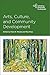 Arts, Culture and Community Development (Rethinking Community Development)