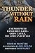 Thunder Without Rain: A Memoir with Dangerous Game, God's Cattle, The African Buffalo