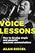 Voice Lessons: How to Develop Simple and Powerful Corporate Communications