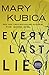 Every Last Lie by Mary Kubica