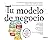 Tu modelo de negocio (Deusto) (Spanish Edition)