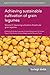 Achieving sustainable cultivation of grain legumes Volume 2: Improving cultivation of particular grain legumes (Burleigh Dodds Series in Agricultural Science Book 36)