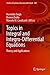 Topics in Integral and Integro-Differential Equations: Theory and Applications (Studies in Systems, Decision and Control Book 340)