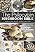 The Psilocybin Mushroom Bible: The Definitive Guide to Growing and Using Magic Mushrooms