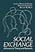 Social Exchange: Advances in Theory and Research