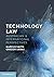 Technology Law: Australian and International Perspectives