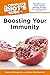 The Complete Idiot's Guide to Boosting Your Immunity: Strengthen Your Body’s Natural Defenses Through Diet, Healthy Habits, and More
