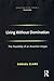 Living Without Domination: The Possibility of an Anarchist Utopia (Ashgate New Critical Thinking in Philosophy)