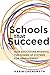 Schools That Succeed: How Educators Marshal the Power of Systems for Improvement