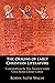 The Origins of Early Christian Literature