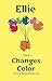 Ellie Changes Color