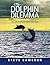 The Dolphin Dilemma: An Ult...