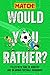 Would You Rather?: Filled with Tons of Bonkers and Hilarious Football Scenarios!