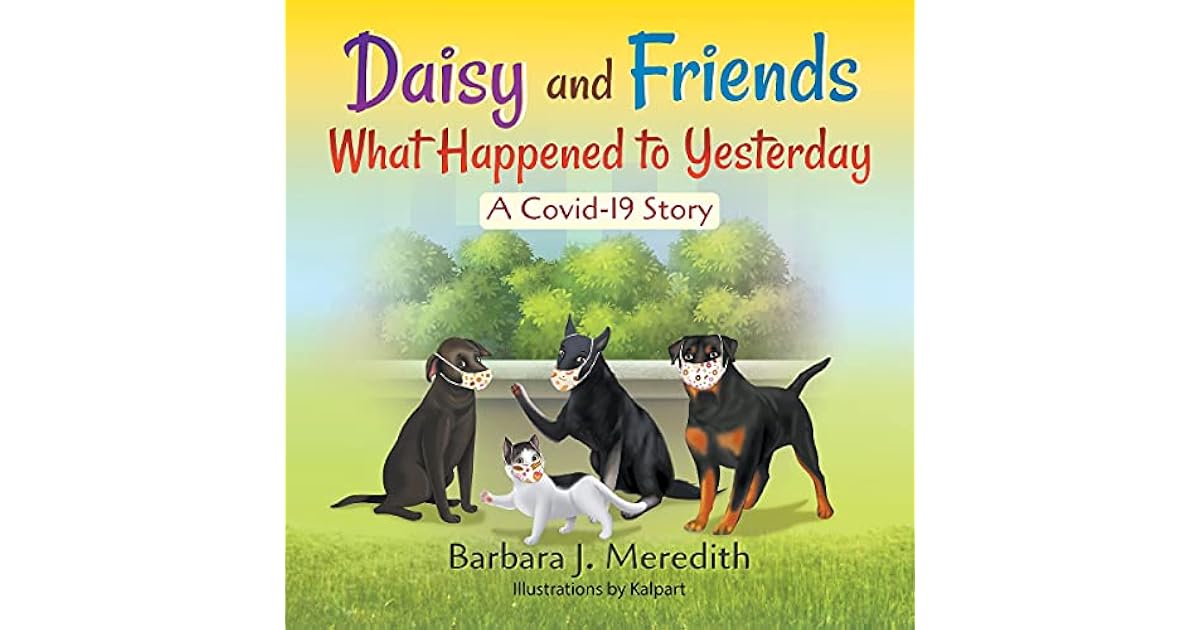 Yesterday Friend Book giveaway for Daisy and Friends What Happened to Yesterday: A Covid ...