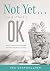 Not Yet . . . And That's OK: How Productive Struggle Fosters Student Learning