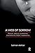 A Web of Sorrow: Mistrust, Jealousy, Lovelessness, Shamelessness, Regret, Hopelessness
