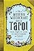 The Modern Witchcraft Book of Tarot: Your Complete Guide to Understanding the Tarot