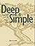 Deep & Simple: A Spiritual Path for Modern Times
