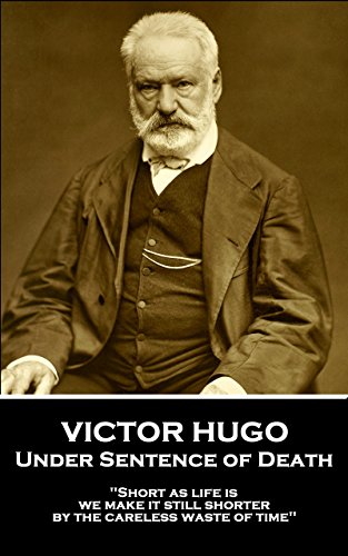 Under Sentence of Death: "Short as life is, we make it still shorter by the careless waste of time"