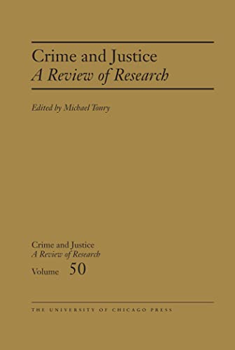 Crime and Justice, Volume 50: A Review of Research (Kindle Edition)