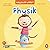 Babyleicht erklärt: Physik: Pappbilderbuch für Kinder ab 2 Jahren (Die Babyleicht-erklärt-Reihe 1) (German Edition)